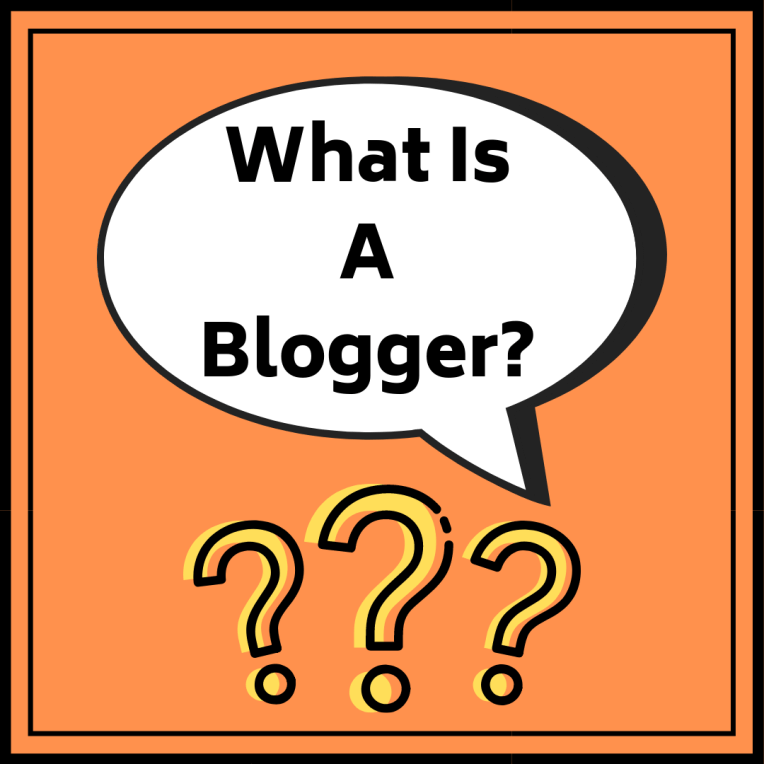 What Is A Blogger_