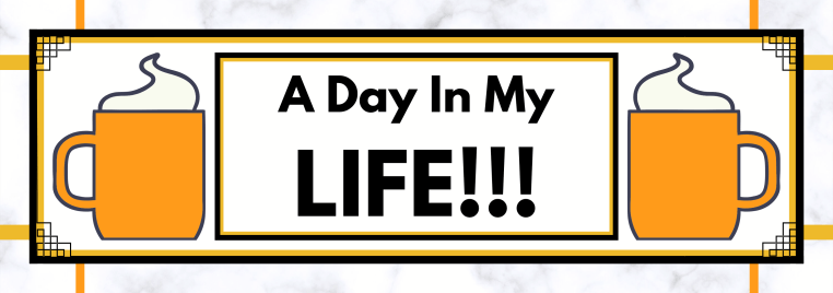 A Day In My.png